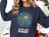 Load image into Gallery viewer, Is This Jolly Enough Elf Themed Long Sleeve Shirt