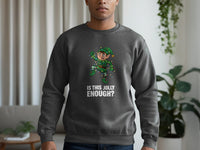 Load image into Gallery viewer, Is This Jolly Enough Elf Christmas Sweatshirt
