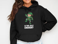 Load image into Gallery viewer, Is This Jolly Enough Elf Printed Hoodie
