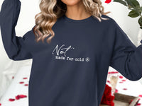 Load image into Gallery viewer, Not Made for Cold Sweatshirt with Snowflake Design